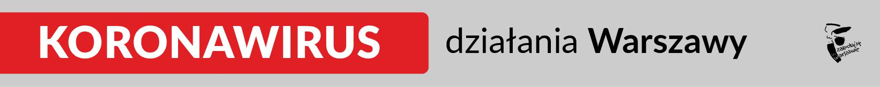 KORONAWIRUS działania Warszawy